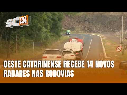 Oeste de Santa Catarina já tem 14 novos radares em operação