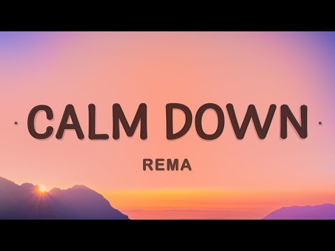 Rema - Calm Down (Lyrics)