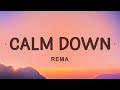 Rema - Calm Down (Lyrics)