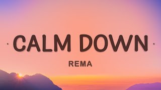 Rema - Calm Down (Lyrics)