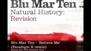 Blu Mar Ten - 'Believe Me' (Paradigm X remix)