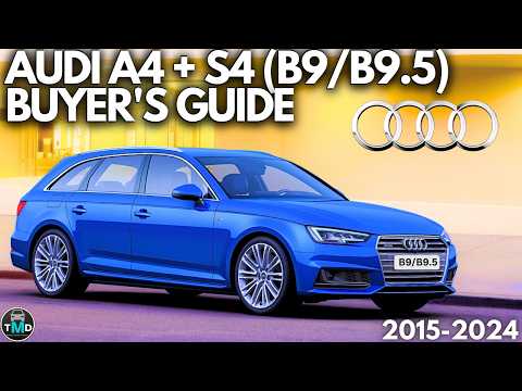 Audi A4 B9/B9.5 Buyers guide (2015-2024) Avoid known problems on Audi A4 Avant / S4