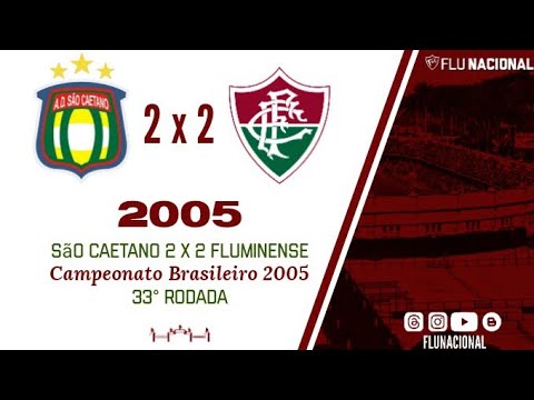 São Caetano 2 x 2 Fluminense - Campeonato Brasileiro 2005 - 33ª Rodada (21/10/2005)
