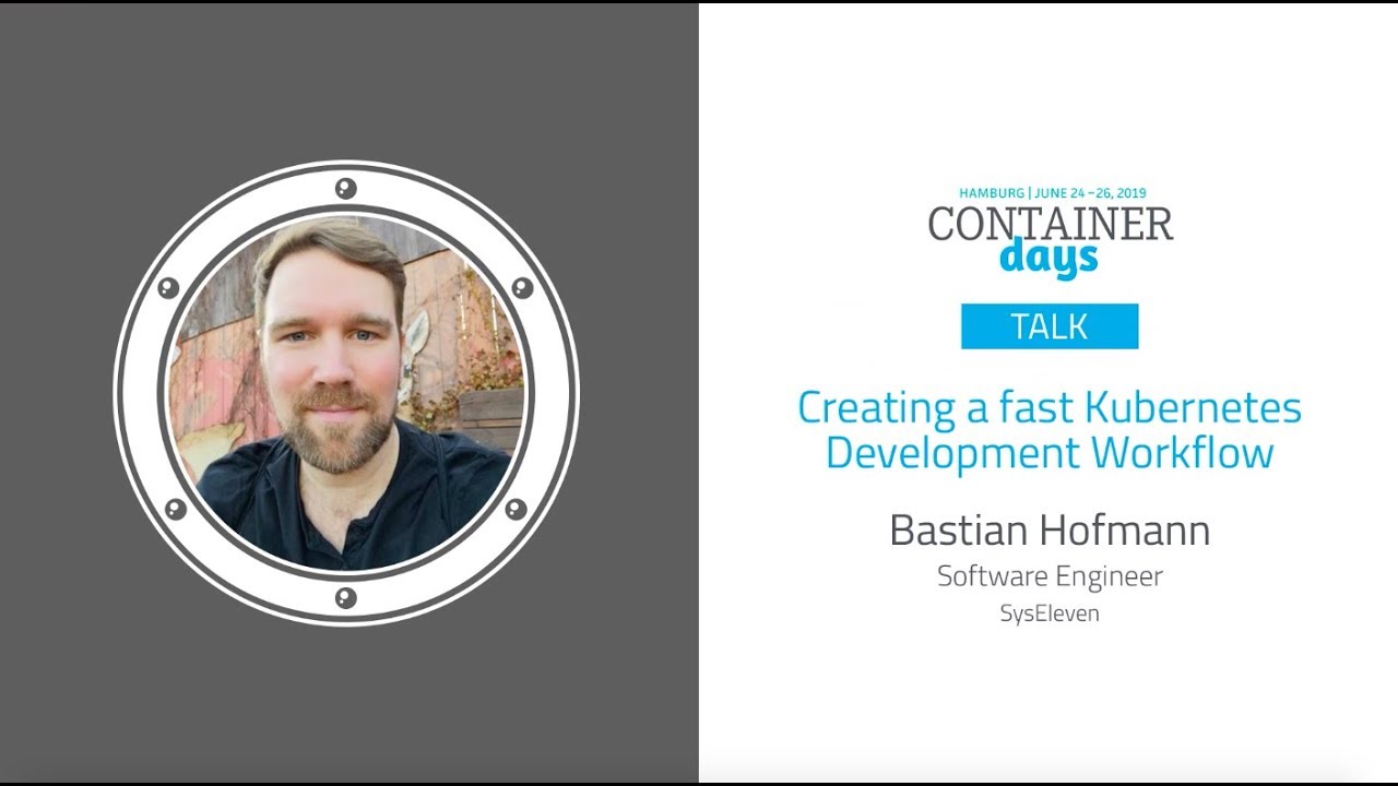 Creating a fast Kubernetes Development Workflow - Bastian Hofmann