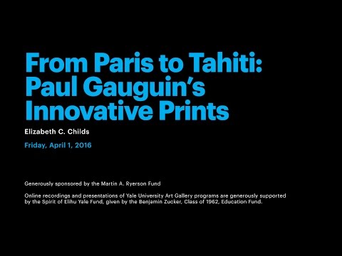 From Paris to Tahiti: Paul Gauguin’s Innovative Prints