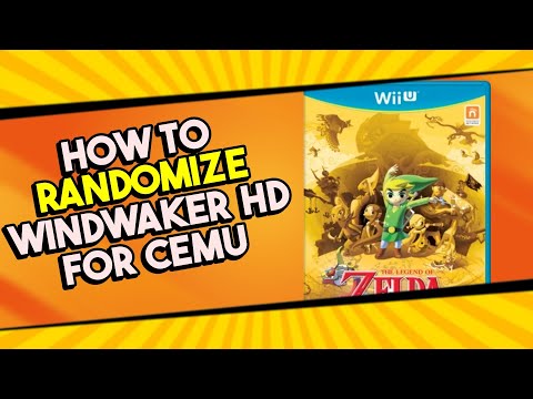 How To Randomize Windwaker HD (Wii U) For CEMU!