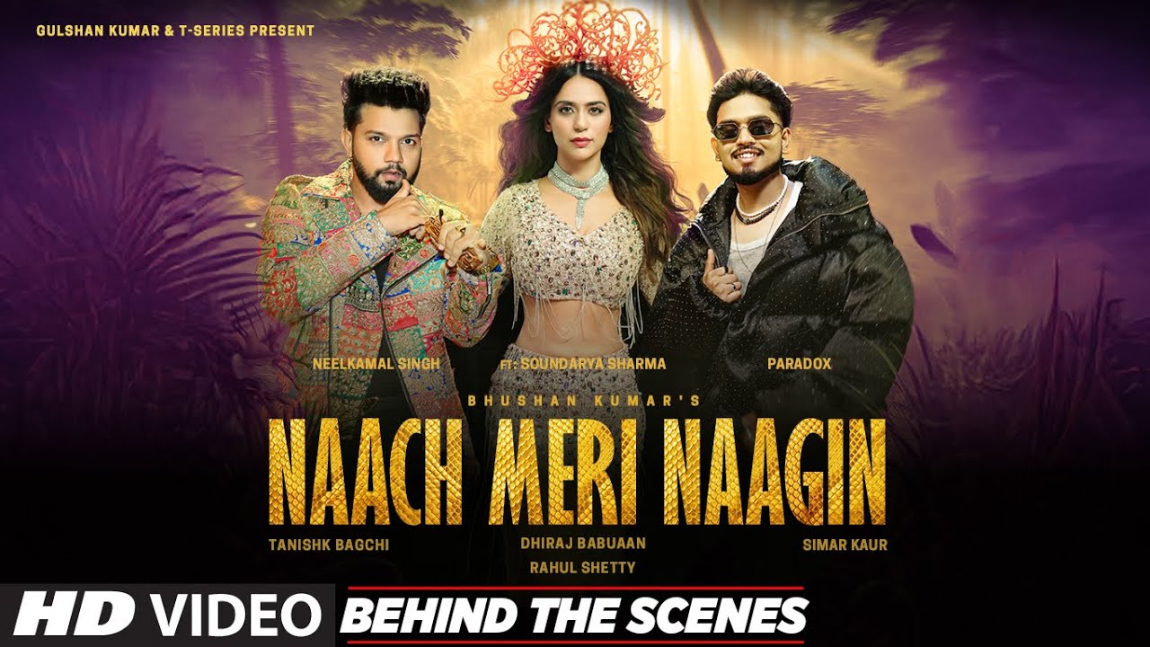 Naach Meri Naagin (Behind the Scenes): Neelkamal Singh| Soundarya S,Tanishk,Paradox,Simar| Bhushan K