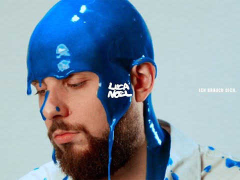 Luca Noel - ich brauch dich.