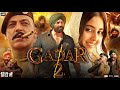 Gadar 2 Full Movie In Hindi Sunny Deol Ameesha Patel Utkarsh Sharma Simrat Review Facts