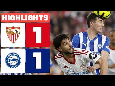 SEVILLA FC 1 - 1 DEPORTIVO ALAVÉS | RESUMEN LALIGA EA SPORTS