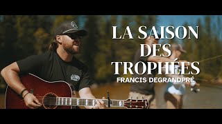 La saison des trophées