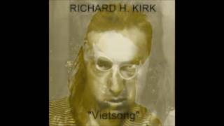 RICHARD H KIRK : "Vietsong"