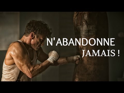 La vidéo la plus inspirante au monde : N'ABANDONNE JAMAIS ! - Vidéo de Motivation