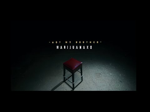 MarijuanaXO - Not My Brother (Official Video)