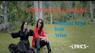 Download lagu LARUT DALAM LAMUNAN || YELSE feat THOMAS ARYA || LYRICS @niakurniawati1413 mp3 Download lagu LARUT DALAM LAMUNAN || YELSE feat THOMAS ARYA || LYRICS @niakurniawati1413 mp3