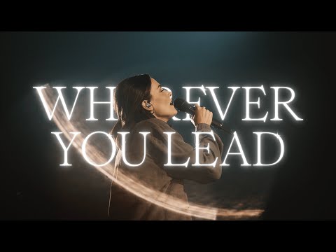 Thumbnail for Wherever You Lead video