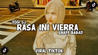 Download lagu DJ RASA INI VIERRA ENAFF BABAD VIRAL TIKTOK TERBARU - YOGI SJ RMX mp3 Download lagu DJ RASA INI VIERRA ENAFF BABAD VIRAL TIKTOK TERBARU - YOGI SJ RMX mp3