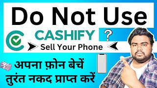 Cashify - Sell your phone online | Best Tips To Get High Amount | My Experience