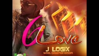 J LOGIX - 6 LOVE [WORL DISASTER RIDDIM] DEC 2015