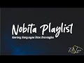 Nobita Playlist ( Ikaw lang. Unang sayaw. Totoo. Di na mag-iisa )