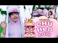 CHÚ HEO LƯỜI - BÉ MAI VY || Nhạc Thiếu Nhi Mầm Chồi Lá Mới Nhất Hay Nhất 2022