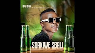Download lagu Sdakiwe Sbali - Blaq Major ft Bless the gentlemen mp3