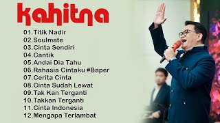 Download lagu KAHITNA FULL ALBUM | POP NOSTALGIA 2000AN || Andai Dia Tahu || Cantik | Soulmate | Titik Nadir mp3