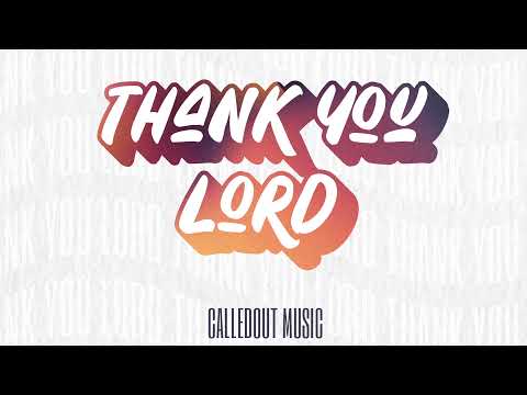 CalledOut Music - Thank You Lord [Official Audio]