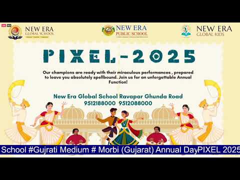 NEW ERA GOLBAL SCHOOL - MORBI IS LIVE PIXEL - 2025 DAY 2