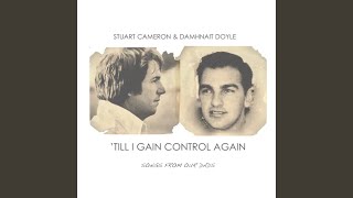 'Till I Gain Control Again