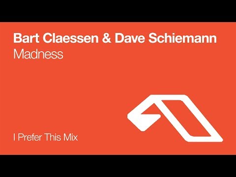 Bart Claessen & Dave Schiemann - Madness (I Prefer This Mix) [2008]