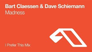 Bart Claessen & Dave Schiemann - Madness (I Prefer This Mix) [2008]