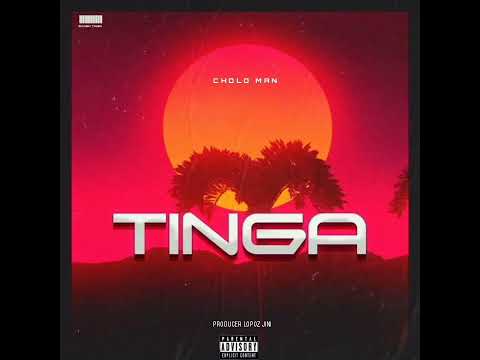 Chollo man - Tinga   Official Audio.