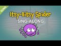 Itsy Bitsy Spider Kids Sing Along With Lyrics For Kids SONG
