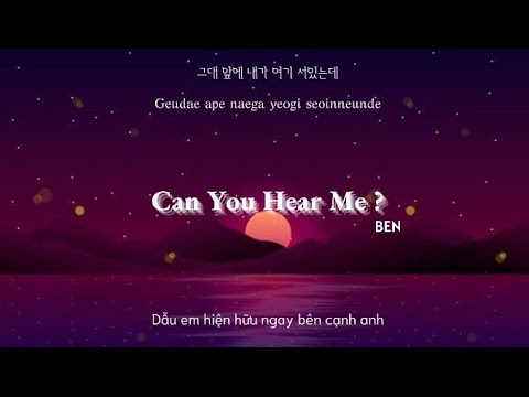 [Vietsub+Hangul+Rom] Can You Hear Me (내목소리 들리니) - Ben (벤) | Hotel Del Luna OST Part 9 Lyrics
