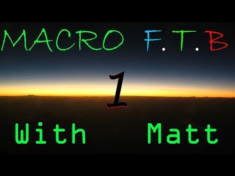 MACRO MineCraft FTB - S3 Episode 1: Exploring a New World