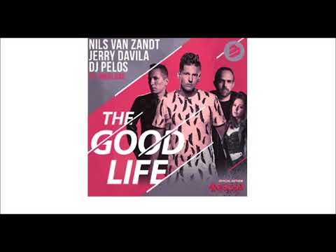 Nils van Zandt feat. Jerry Davila & DJ Pelos, Nikki Dae - The Good Life (Original Extended Mix)