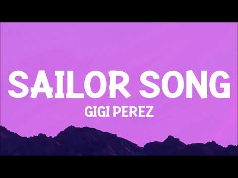 Gigi Perez - Sailor Song (Lyrics) | i saw her in the rightest way looking like Anne Hathaway