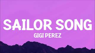 Download lagu Gigi Perez - Sailor Song (Lyrics) | i saw her in the rightest way looking like Anne Hathaway mp3