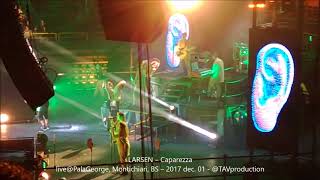 LARSEN – Caparezza live@PalaGeorge, Montichiari, BS – 2017 dec  01   @TAVproduction