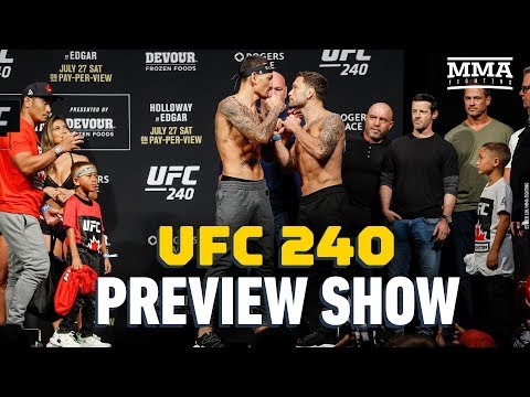 UFC 240 Preview Show - MMA Fighting
