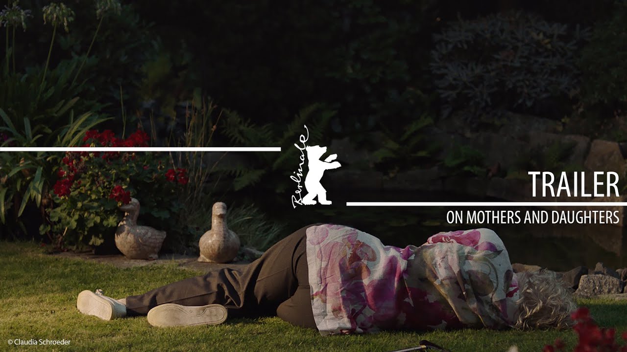 "On Mothers and Daughters" (Geranien) | Trailer | Berlinale 2023