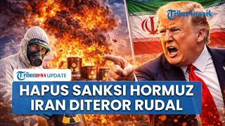 Rangkuman Iran-AS: Teheran Hapus Semua Aturan Hormuz, Trump Desak Musnahkan Uranium Diawasi Dunia