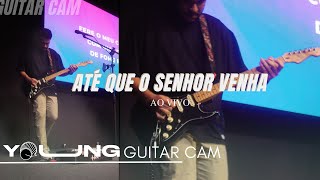 Até Que o Senhor Venha - GUITAR CAM | Ao Vivo, na Igreja @poiemamogi
