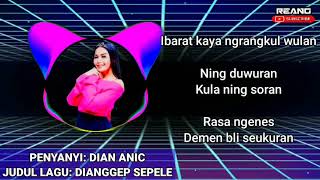 Download lagu DIAN ANIC - DIANGGEP SEPELE | ANICA NADA | LIRIK LAGU mp3