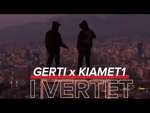 GERTI x KIAMET1 - I VERTET
