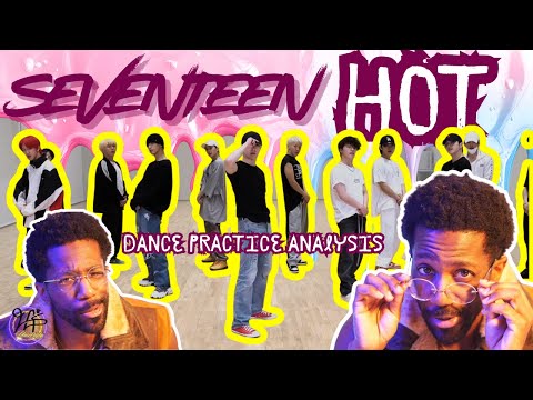 SEVENTEEN “Hot” Dance Practice Analysis | Why They’re the Synchronization Kings