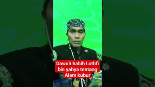 Download lagu dawuh habib lutfi di tanyakan di alam kubur mp3