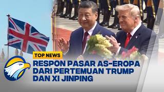 Investor Cermati Pertemuan Trump dan Xi Jinping Bursa Saham AS dan Eropa Menguat - [Top News]