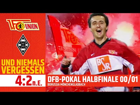 Finale! 1. FC Union Berlin - Borussia M'gladbach 4:2 n.E. | DFB-Pokal 00/01 |  Und niemals vergessen